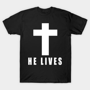 HE LIVES T-Shirt